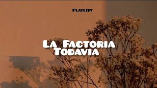 La Factoria  todavia letra [upl. by Salomie]