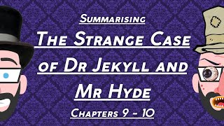 Summarising Dr Jekyll and Mr Hyde Chapters 910 [upl. by Toma]