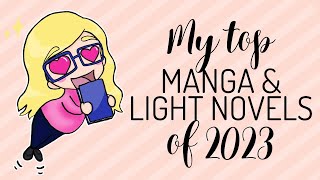 My Top Manga and Light Novels of 2023 [upl. by Carena]