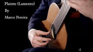 Plainte Lamento by Marco Pereira played by George Tarlton [upl. by Yenattirb]