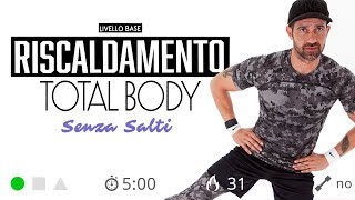 Esercizi Di Riscaldamento Total Body Senza Salti 5 Minuti [upl. by Adas]