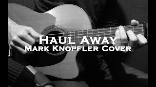 Mark Knopfler  Haul Away Privateering  Acoustic Guitar cover [upl. by Yleak]