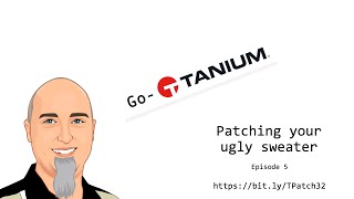 GoTanium Show  Episode 5 quotPatching Your Ugly Sweaterquot [upl. by Yttak154]