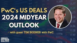 PwCs US Deals 2024 Midyear Outlook [upl. by Mussman]