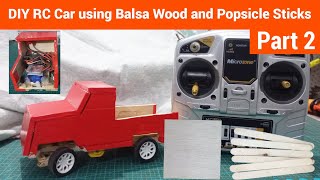 Part 2 DIY Small RC Car using Balsa Wood and Popsicle Sticks [upl. by Anastatius]