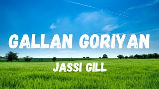 Gallan Goriyan lyrics  jassi gill new song  gallan goriyan bass boosted  latest punjabi songs [upl. by Eiramnaej473]