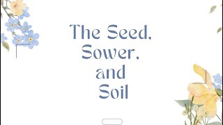 The Seed Sower and Soil [upl. by Euqinim323]