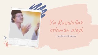 Ya Rasulallah Selamun aleyk  Salafuddin Benyamin  Arapça İlahiler [upl. by Yelnoc]