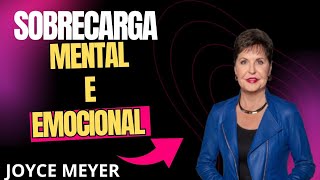 SOBRECARGA MENTAL E EMOCIONALJOYCE MEYER DUBLADO [upl. by Calva]