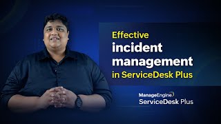 Effective incident management in ServiceDesk Plus [upl. by Savart]