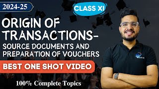 One Shot II 11 Accounts Ch7 Origin of Transactions Source doc amp Vouchers II All topics covered [upl. by Aeuhsoj]