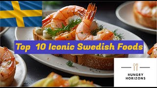 Top 10 Iconic Swedish Foods  Hungry Horizons [upl. by Esinned]