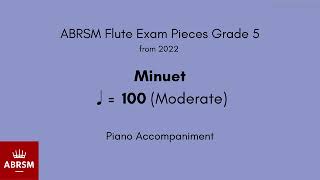 ABRSM Flute Grade 5 from 2022 Minuet ♩ 100 Moderate Piano Accompaniment [upl. by Saks546]