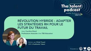 Révolution Hybride  Adapter les stratégies RH pour le futur du travail Caroline Diard [upl. by Rogerg412]