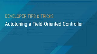 Autotuning a FieldOriented Controller [upl. by Cuyler]
