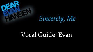 Dear Evan Hansen  Sincerely Me  Vocal Guide Evan [upl. by Arraes402]