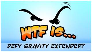 WTF Is  Defy Gravity Extended [upl. by Cash]