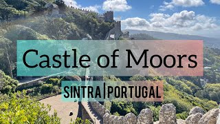 Castle of Moors  Sintra  Portugal [upl. by Linette113]