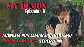 TAKDIR DEMON amp MANUSIA REMEH  My demon episode 8 [upl. by Siravart]