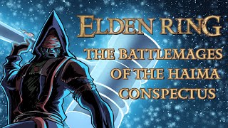 Elden Ring Lore  The Battlemages of the Haima Conspectus [upl. by Elenahc240]