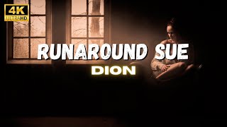 Dion  Runaround Sue Lyrics 4K [upl. by Ymirej]