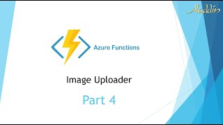 AF004 Azure Functions  Part 4 Image uploader  Http Trigger [upl. by Nnaul]