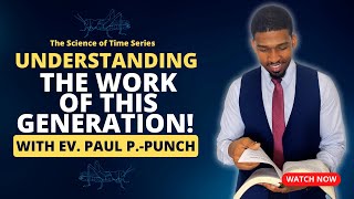 Understanding the Work of This Generation [upl. by Aicilihp]