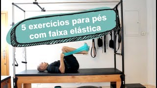 5 exercícios com a faixa elástica para trabalhar os pés [upl. by Nnylcaj]