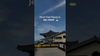 Top places to visit in JEJU ISLAND 😍🏝️ [upl. by Milano]