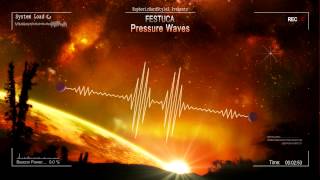 Festuca  Pressure Waves HQ Original [upl. by Nnyla]