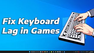 How To Fix Keyboard Input Lag in Games Windows 11 [upl. by Emersen]