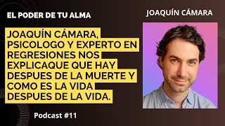 LA MUERTE NO ES EL FINAL DE LA VIDA  ENTREVISTA CON JOAQUÍN CÁMARA [upl. by Audre]