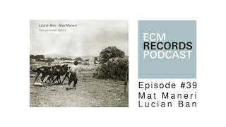 Podcast Episode 39 Mat Maneri amp Lucian Ban [upl. by Otiv]