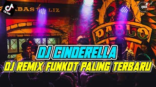 DUGEM REMIX FUNKOT PALING TERBARU DAN VIRAL  DJ CINDERELLA X DJ TERELIYE [upl. by Ennyleuqcaj]