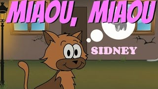 Miaou miaou  Comptine pour enfants par Sidney [upl. by Pavel]