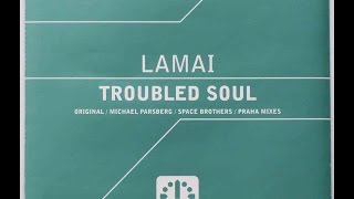 Lamai  Troubled Soul Michael Parsberg Remix AMPM 2001 [upl. by Putscher]