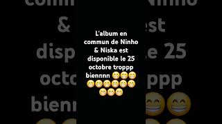 Lalbum en commun de Ninho amp Niska est disponible le 25 octobre 😁😁😁😁😁😁😁😁😁 [upl. by Edward]