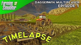 FS17 Multiplayer Timelapse In Daggerwins Server  Farming Legend Map [upl. by Rust]