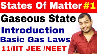 11 chap 5  States Of Matter  Gaseous State 01  Introduction  Basic Gas Laws  IIT JEE NEET [upl. by Stepha]