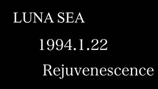 LUNA SEA  Rejuvenescence  LIVE [upl. by Calida]