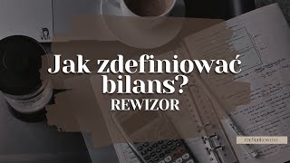 Jak zdefiniować BILANS  REWIZOR [upl. by Frank329]