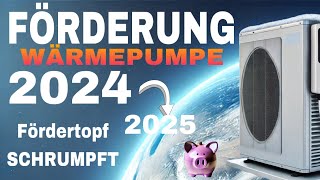 Fördertopf schrumpft Förderung für WÄRMEPUMPE 2025 NICHT VERSCHENKEN [upl. by Ecirtal]