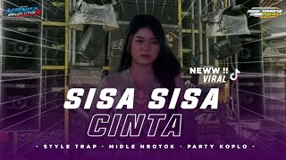 DJ SISASISA CINTA TRAP X PARTY KOPLO MBEDIL VIRALL TIKTOK REMIXER BYAldiihandzOfficialmusic [upl. by Brieta868]