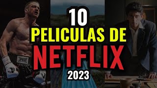 Top 10 Mejores PELÍCULAS de NETFLIX 2023 [upl. by Ahsinor813]