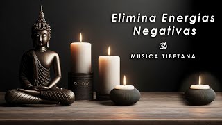 ELIMINA ENERGÍAS NEGATIVAS ॐ Sonidos Curativos Tibetanos • Música Tibetana de Limpieza Energética [upl. by Ahseinod]