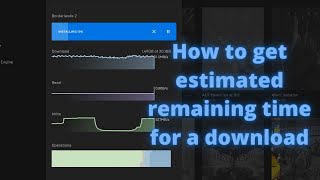 Epic Games Launcher I How to get estimated remaining time for a download [upl. by Aitrop721]