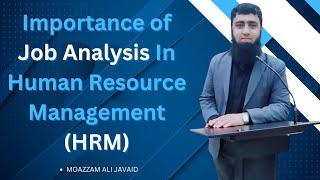 Importance of Job Analysis in Human Resource Management HRM [upl. by Eillek]