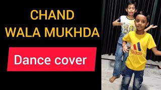 Chand Wala mukhda  Dance cover 🔥🔥By Viraaj and Ankit dance [upl. by Kariotta]