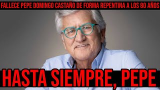 💥 MUERE PEPE DOMINGO CASTAÑO  REACCIONES  ASÍ LE HAN DESPEDIDO MANOLO LAMA PACO GONZÁLEZ COPE [upl. by Cristabel]