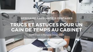 Webinaire assistantes dentaires  trucs et astuces pour un gain de temps au cabinet [upl. by Akaya300]